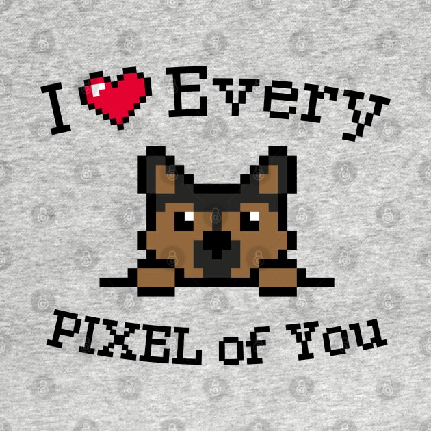 I love every Pixel of You / Inspirational quote by Yurko_shop